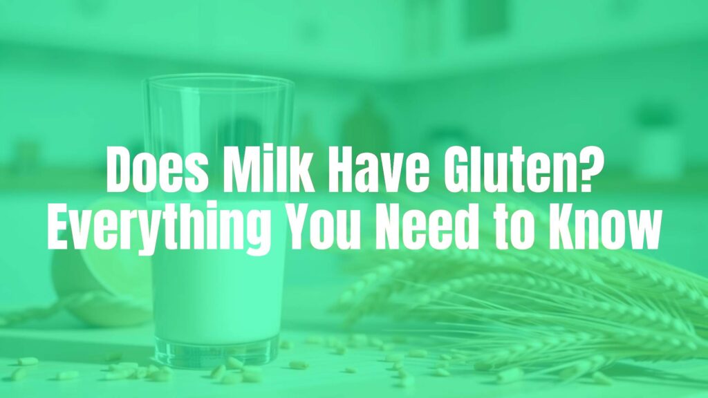 A glass of fresh milk with a gluten-free label, wheat and barley grains in the background, clean and bright kitchen setting, realistic.