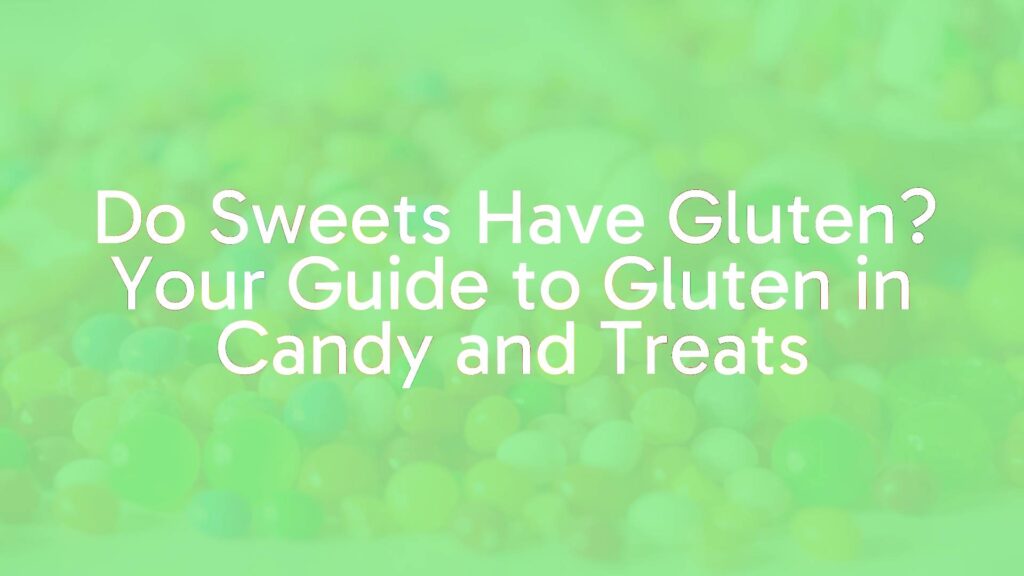 Assorted colorful candies and sweets on a table, some labeled gluten-free, bright and inviting, realistic.